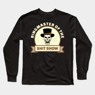 Ringmaster of The Shitshow - Vintage Poster Style .dnys Long Sleeve T-Shirt